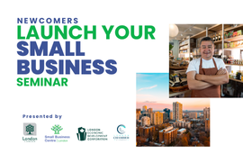 Newcomers: Launch Your Small Business in London Seminar